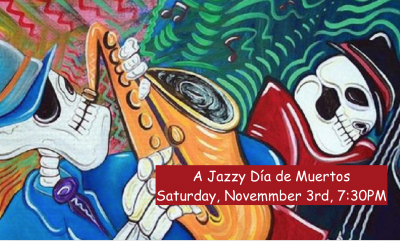 A Jazzy Día De Muertos! at Casa Arjona