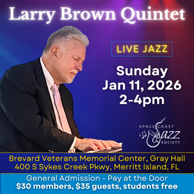 Straight - Ahead Jazz Concert By The Larry Brown Quintet at Brevard Veterans Memorial Center