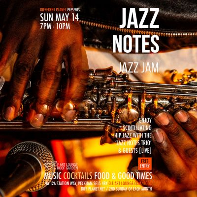Different Planet Presents Jazz Notes Jazz Jam (2nd Sun Each Month), Free Entry at The CLF Art Lounge And Roof Garden - event poster Different Planet Presents Jazz Notes Jazz Jam (2nd Sun Each Month), Free Entry at The CLF Art Lounge And Roof Garden