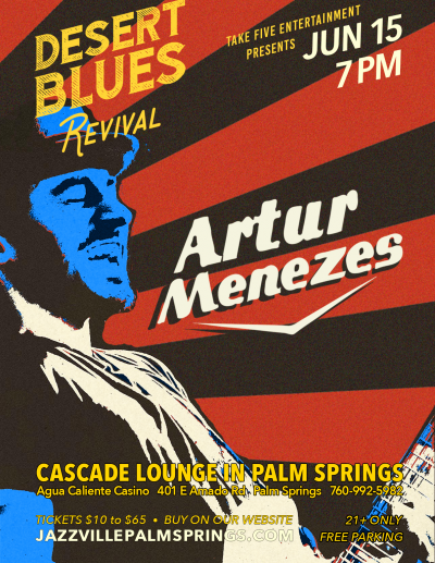Artur Menezes at Agua Caliente Resort Casino Spa Rancho Mirage - event poster Artur Menezes at Agua Caliente Resort Casino Spa Rancho Mirage