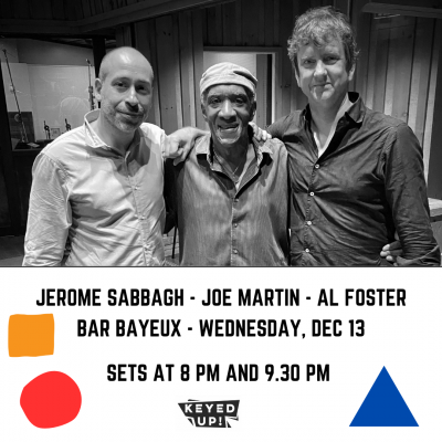 Jerome Sabbagh Trio Feat. Al Foster at Bar Bayeux