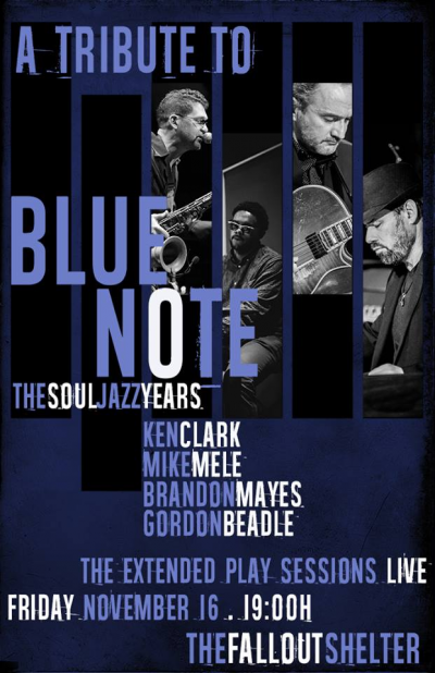 Blue Note Tribute: The Soul Jazz Years at Extended Play Sessions Fallout Shelter
