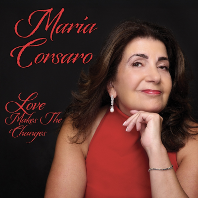 Maria Corsaro: Love Makes The Changes - Album Release at Chelsea Table + Stage - event poster Maria Corsaro: Love Makes The Changes - Album Release at Chelsea Table + Stage