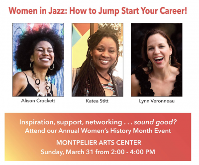 Women In Jazz: How To Jump-start Your Career (free Panel Discussion) at Montpelier Arts Center - event poster Women In Jazz: How To Jump-start Your Career (free Panel Discussion) at Montpelier Arts Center