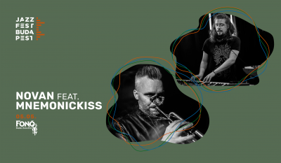 Novan Feat. Mnemonickiss | Jazzfest Budapest at Jazzfest Budapest at Fonó Budai Zeneház