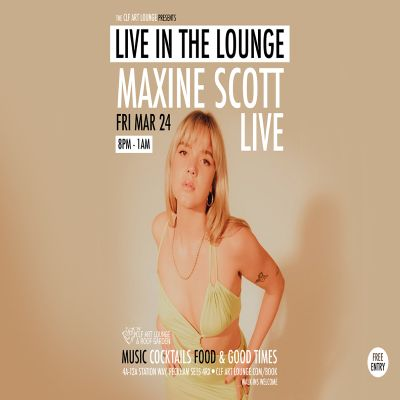 Maxine Scott Live In The Lounge, Free Entry at The CLF Art Lounge And Roof Garden - event poster Maxine Scott Live In The Lounge, Free Entry at The CLF Art Lounge And Roof Garden