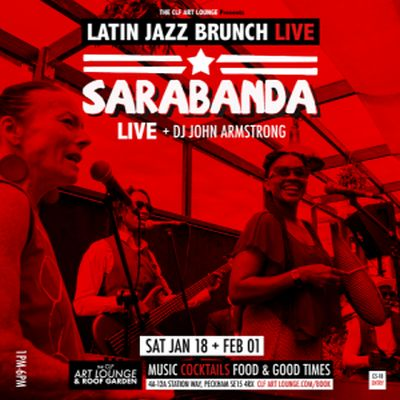 Latin Jazz Brunch Live With Sarabanda (live) + Dj John Armstrong On 18 Jan 2025 at The CLF Art Lounge And Roof Garden - event poster Latin Jazz Brunch Live With Sarabanda (live) + Dj John Armstrong On 18 Jan 2025 at The CLF Art Lounge And Roof Garden