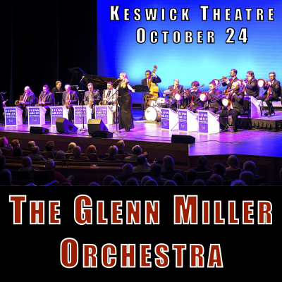 The Glenn Miller Orchestra at Keswick Theatre