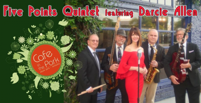 Five Points Quintet featuring Darcie Allen at Cafe In The Park - event poster Five Points Quintet featuring Darcie Allen at Cafe In The Park