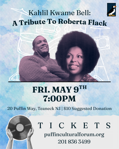 Kahlil Kwame Bell: A Tribute To Roberta Flack at Puffin Cultural Forum