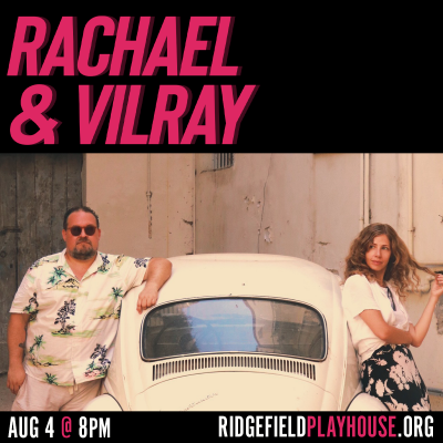 Rachael & Vilray at Ridgefield Playhouse