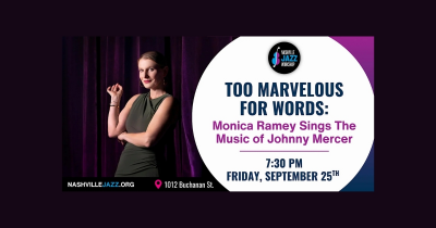 Too Marvelous For Words: Monica Ramey Sings The Music Of Johnny Mercer