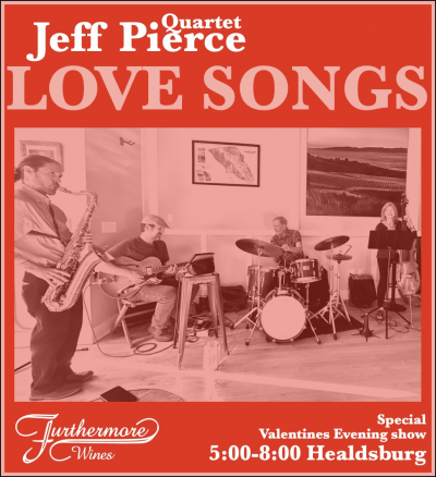 Jeff Pierce Quartet at Furthermore Wines Healdsburg Tasting Lounge - event poster Jeff Pierce Quartet at Furthermore Wines Healdsburg Tasting Lounge