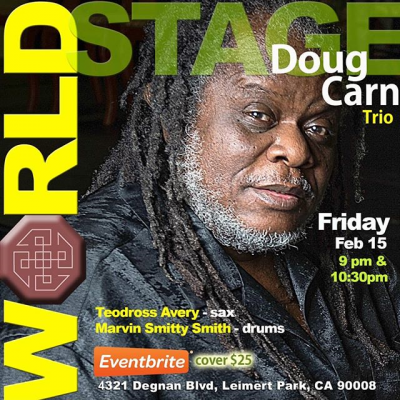 DOUG CARN Trio • DwighTrible Presents at Winter Jazz Concert Series at The World Stage