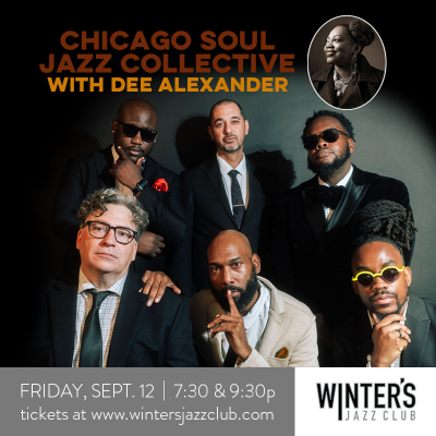 Chicago Soul Jazz Collective with Dee Alexander at Winter's Jazz Club