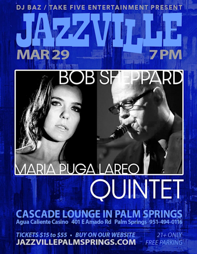 Bob Sheppard Quintet W Maria Puga Lareo at Jazzville Palm Springs