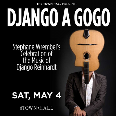 The Town Hall Presents Django A Gogo at The Town Hall - event poster The Town Hall Presents Django A Gogo at The Town Hall