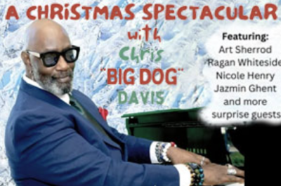 A Christmas Spectacular With Chris &quot;big Dog&quot; Davis &amp; Special Guests