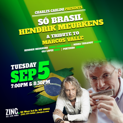 Só Brasil: Hendrik Meurkens — Tribute To Marcos Valle at Zinc Bar