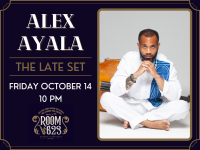 The Late Set - Alex Ayala at Room 623