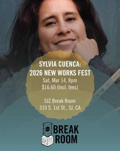Sylvia Cuenca: 2026 New Works Fest at SJZ Break Room