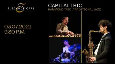 Capital Trio at Elegance Cafè Jazz Club - event poster Capital Trio at Elegance Cafè Jazz Club