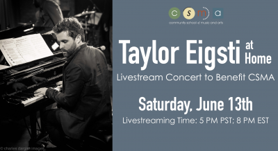 Taylor Eigsti At Home: Live-stream Concert To Benefit Csma at Community School Of Music And Arts