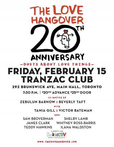 The Love Hangover - Benefit for Recollectiv - Duets With Victor Bateman, Tania Gill, Whitney Ross-barris, Sam Broverman, Ted Hawkins, Ilana Waldston & More at Tranzac Club - event poster The Love Hangover - Benefit for Recollectiv - Duets With Victor Bateman, Tania Gill, Whitney Ross-barris, Sam Broverman, Ted Hawkins, Ilana Waldston & More at Tranzac Club