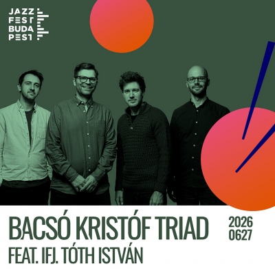 Bacs&oacute; Krist&oacute;f Triad Feat. Ifj. T&oacute;th Istv&aacute;n