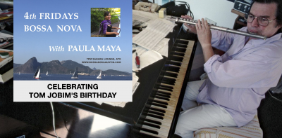 4th Fridays Bossa Nova With Paula Maya Celebrating Tom Jobim's Birthday at Sahara Lounge - event poster 4th Fridays Bossa Nova With Paula Maya Celebrating Tom Jobim's Birthday at Sahara Lounge