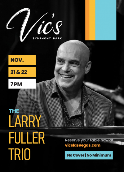 Larry Fuller Trio at Vic's Las Vegas - event poster Larry Fuller Trio at Vic's Las Vegas