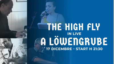 The High Fly Trio Feat. Lucia Bax at Lowengrube Taranto - event poster The High Fly Trio Feat. Lucia Bax at Lowengrube Taranto