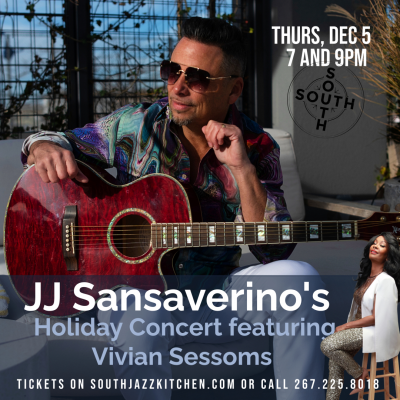 Jj Sansaverino's Holiday Concert  Featuring Vivian Sessoms at South Jazz Club