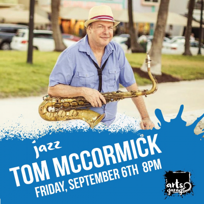 Tom Mccormick At Arts Garage Sept 6 at Arts Garage