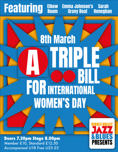 International Women’s Day Triple Bill at Ribble Valley Jazz And Blues Festival at The Grand - event poster International Women’s Day Triple Bill at Ribble Valley Jazz And Blues Festival at The Grand