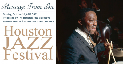 Heb Presents: Houston Jazz Festival - Message From Bu On Facebook Live! at Houston Jazz Festival at Miller Outdoor Theatre