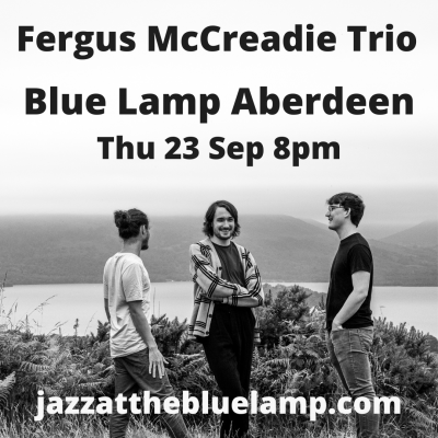Fergus Mccreadie Trio at The Blue Lamp