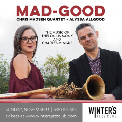 Mad-good:  Chris Madsen Quartet + Alyssa Allgood