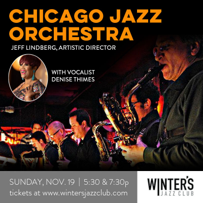 Chicago Jazz Orchestra With Vocalist Denise Thimes at Winter's Jazz Club