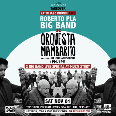 Clf Takeover - Latin Jazz Brunch Live With Roberto Pla Big Band X Orquesta Mambarito (live) at Peckham Levels