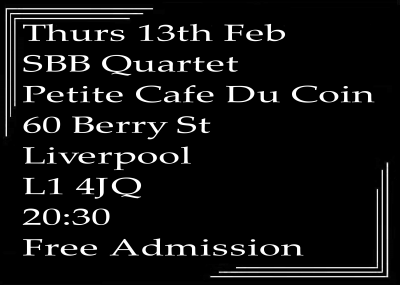 Jazz In Liverpool - Speakeasy Bootleg Band Quartet At Petit Cafe Du Coin Thurs 13th Feb at Petit Cafe Du Coin