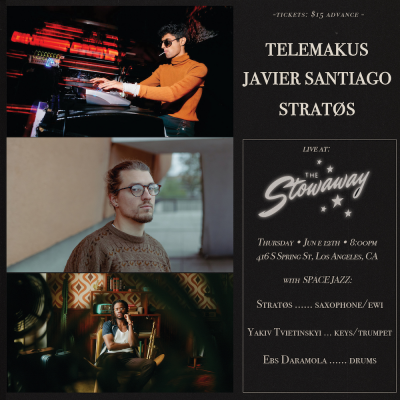 Live At The Stowaway: Telemakus, Javier Santiago, Stratøs, Space Jazz at The Stowaway - event poster Live At The Stowaway: Telemakus, Javier Santiago, Stratøs, Space Jazz at The Stowaway