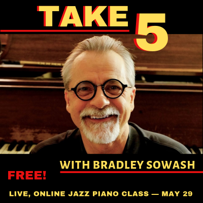 Take Five - Free Live Lesson With Bradley Sowash at Online Jazz Piano Courses - event poster Take Five - Free Live Lesson With Bradley Sowash at Online Jazz Piano Courses