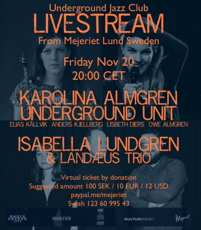 Isabella Lundgren & Landæus Trio + Karolina Almgren Underground Unit at Mejeriet - event poster Isabella Lundgren & Landæus Trio + Karolina Almgren Underground Unit at Mejeriet