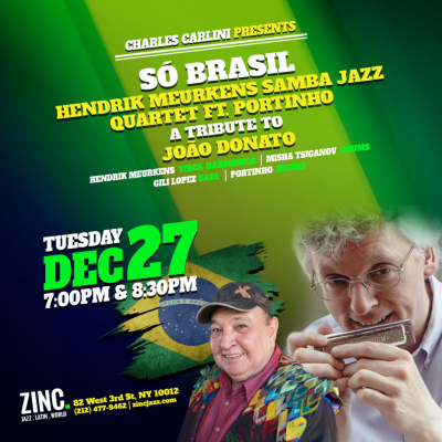 Só Brasil: Hendrik Meurkens — A Tribute To João Donato at Zinc Bar