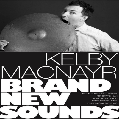 The Kelby Macnayr New Quintet Presents Brand New Sounds! at The Coda - event poster The Kelby Macnayr New Quintet Presents Brand New Sounds! at The Coda