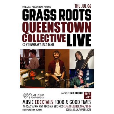 Grass Roots With Queenstown Collective (live) And Mr.boogie, Free Entry at The CLF Art Lounge And Roof Garden