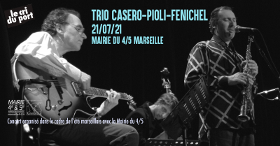 Casero Pioli Fenichel Trio at Le Cri Du Port