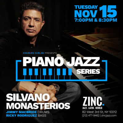 Piano Jazz Series: Silvano Monasterios at Zinc Bar - event poster Piano Jazz Series: Silvano Monasterios at Zinc Bar