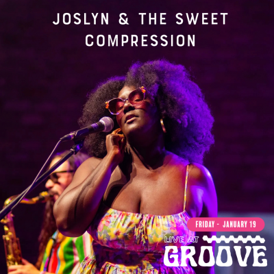 Joslyn & The Sweet Compression at Club Groove - event poster Joslyn & The Sweet Compression at Club Groove
